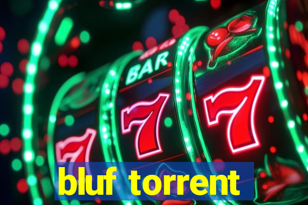 bluf torrent